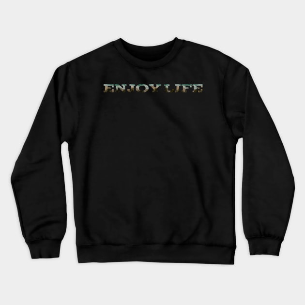 Enjoy Crewneck Sweatshirt by PICKSTORE 